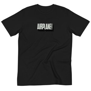 Airplane! Organic T-Shirt