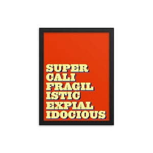 Supercalifragilisticexpialidocious Framed Poster