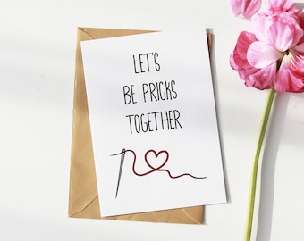 Let's Be Pricks Together Valentines Card