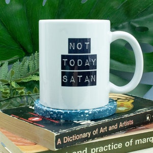Not Today Satan Keramiktasse