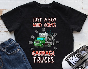 Just A Boy Who Loves Garbage Trucks Kids Shirt, Garbage Truck Youth Shirt, Garbage Truck Lover Gift, Bodysuit, Infant, Hoodie