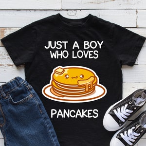 Just A Boy Who Loves Pancakes Kids Shirt, Pancake Youth Shirt, Pancake Lover Gift, Infant, Hoodie