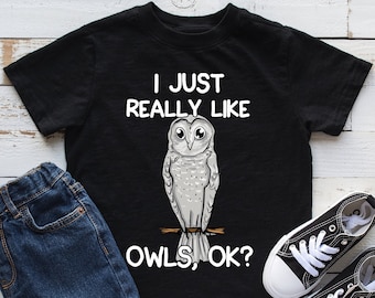 I Just Really Like Owls Kids Shirt, Owl Youth Shirt, Owl Lover Gift, Infant, Hoodie