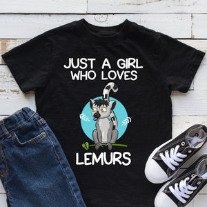 Just A Girl Who Loves Lemurs - Lemurs Lover T-Shirt Just A Girl Who Loves Lemurs - Lemurs Lover T-Shirt