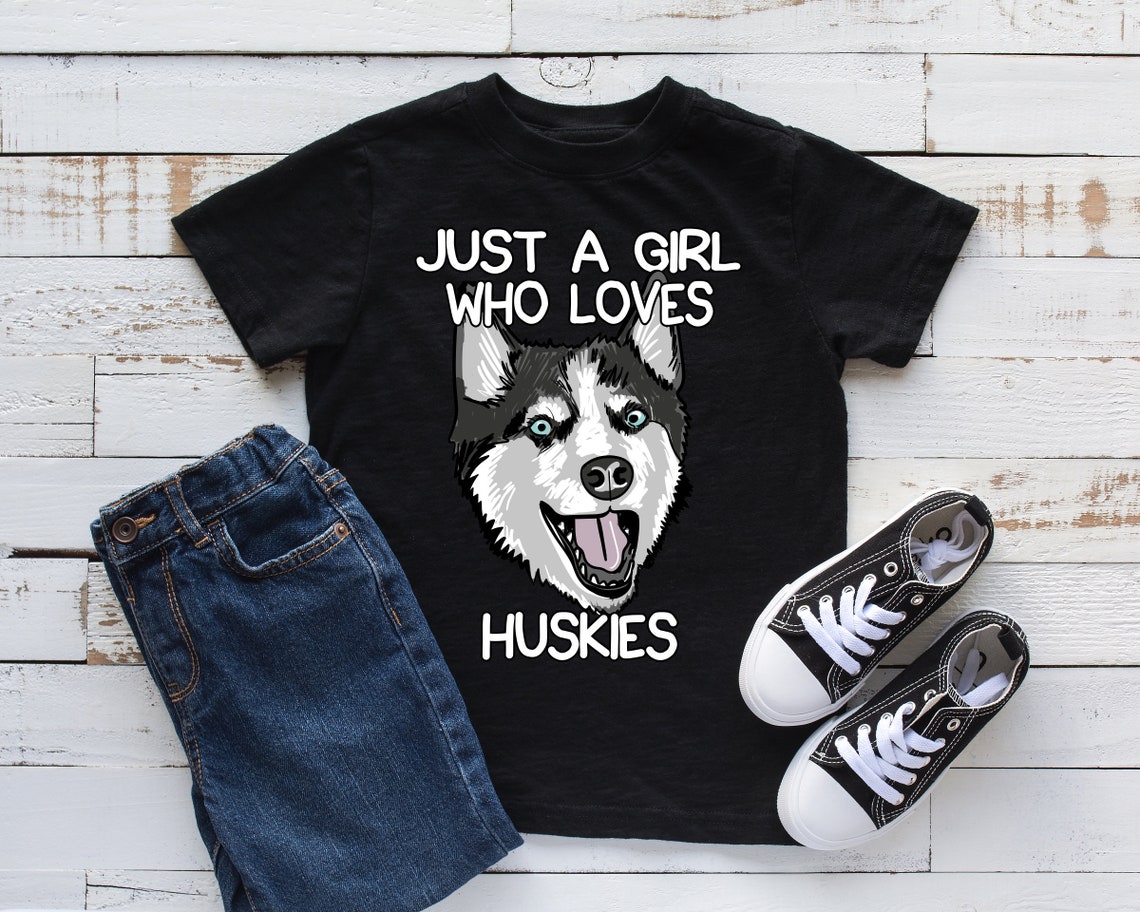 Just A Girl Who Loves Funny Huskies Kids Shirt Husky Youth Etsy