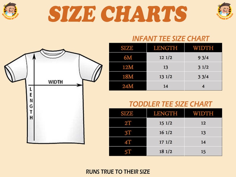 May include: Size chart for infant and toddler tees. The chart shows the size, length, and width in inches for each size. The chart is labeled "Infant Tee Size Chart" and "Toddler Tee Size Chart".