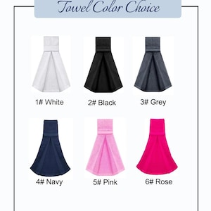 May include: A selection of six hand towels in different colours: white, black, grey, navy, pink, and rose. Each towel features a loop for hanging and a pleated, flared design. The text "Towel Color Choice" is displayed at the top.