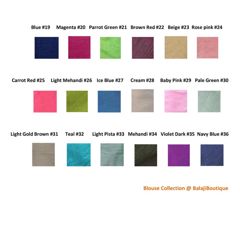 May include: A color chart displaying eighteen fabric swatches labeled with names and numbers from 19 to 36, including shades like Blue, Magenta, Parrot Green, Brown Red, Beige, Rose pink, Carrot Red, Light Mehandi, Ice Blue, Cream, Baby Pink, Pale Green, Light Gold Brown, Teal, Light Pista, Mehandi, Violet Dark, and Navy Blue, with the text Blouse Collection @ BalajiBoutique.