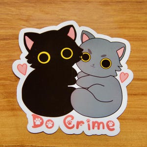 Adesivo "Do Crime" con gatti che si coccolano - Gatti neri e grigi, impermeabile, resistente alle intemperie, carino, occhi grandi, gatto dispettoso e caotico, decalcomania