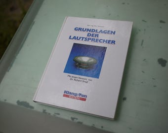 Fundamentals of Loudspeakers / Book by Dipl.-Ing. W.J. Tenbusch / Klang&Ton / Jordan / KEF / Podszus Görlich / ALR / Fink / Technics etc.