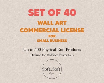 Commercial License for Set of 40 Wall Art Bundle, Poster Set License, Only Physical Product Commercial License, Start Your Small Business