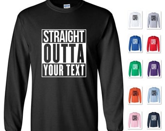 Men's Long Sleeve Straight Outta Shirt Personalized Customized T-shirt ...