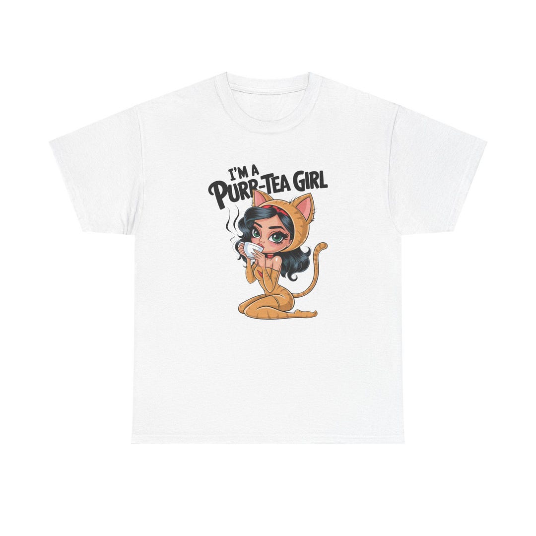 I'M A PURRTEA Girl Cute Sexy Pretty Funny Comical Gag Gift Humor Gift
