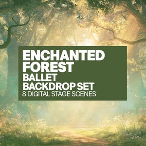 May include: A digital backdrop set featuring a sunlit forest scene with tall trees and wildflowers. A dark green rectangular overlay contains the white text: ENCHANTED FOREST BALLET BACKDROP SET 8 DIGITAL STAGE SCENES. The scene depicts a path.