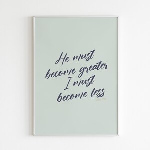 John 3:30 He Must Become Greater I Must Become Less, Printable Art, Bible Verse Print, Scripture Wall Art, Digital Download, Calligraphy