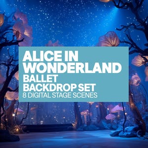Puede incluir: Un telón de fondo para una producción de ballet de Alicia en el país de las maravillas. La imagen presenta un cielo azul estrellado, luces en forma de hongo y el texto "ALICE IN WONDERLAND BALLET BACKDROP SET 8 DIGITAL STAGE SCENES."