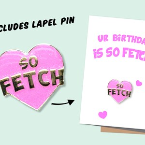GRUßKARTE & PIN - Mean Girls (So Fetch Grußkarte + So Fetch Lapel Pin )