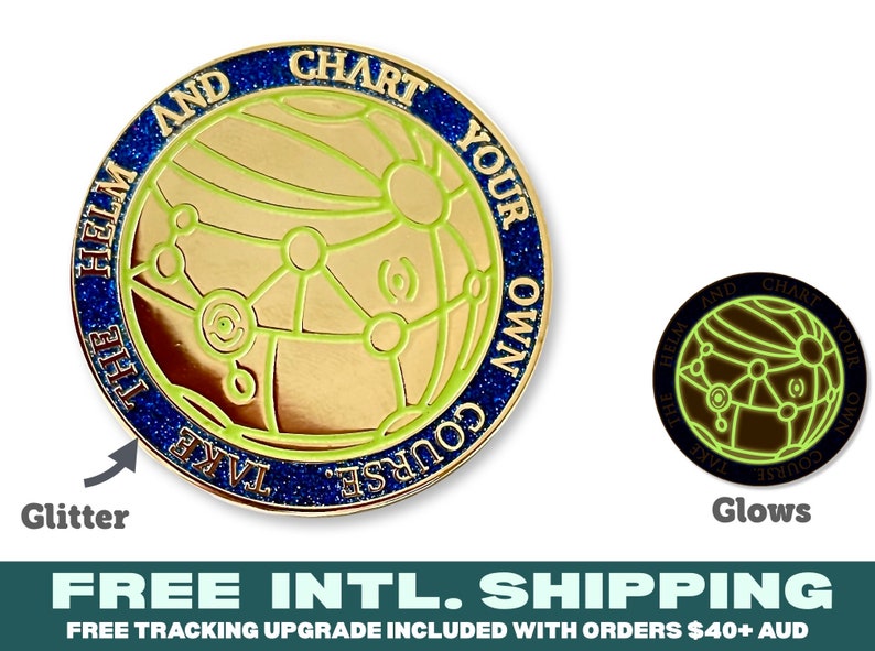Treasure Map Planet Glowing Enamel Pin : Fantasy Quote - Take the Helm and chart your own course. 