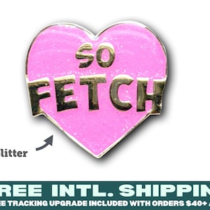 ENAMEL LAPEL PIN: So Fetch