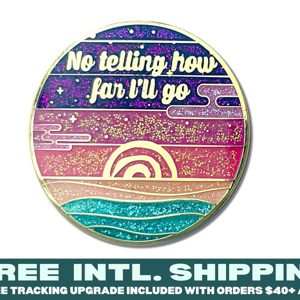 GLITTER ENAMEL PIN : How Far I'll go | enchanting fantasy quote pins gold enamel lapel inspired moana brave ocean inspiring polynesian