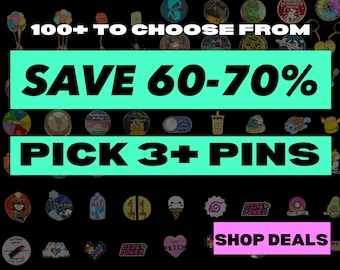 PICK ANY 3/5/10 PINS - Save up to 70% off with bundle deals - Choose over a 100 pins from fantasy, anime , punny , pride designs