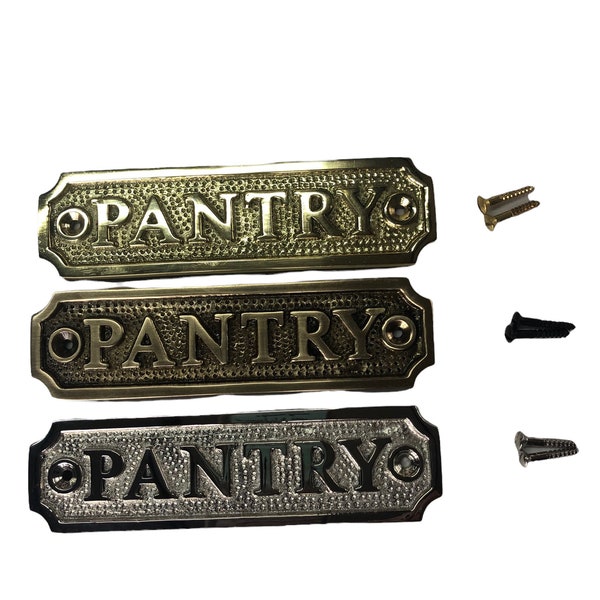 Pantry solid brass door sign plaque available in three finishes nickel, antique bronze or polished brass. Matching screws provided.