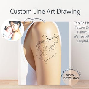 May include: A custom line art drawing of a mother and child in a continuous line style. The image includes the text "Custom Line Art Drawing" and "Can Be Used as: Tattoo Design, T-shirt Print, Wall Art/Portrait, Digital Gift."