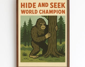 Retro Bigfoot Poster - Hide & Seek World Champion | Funny Sasquatch Wall Art | Vintage Cabin Decor | Forest Cryptid Print