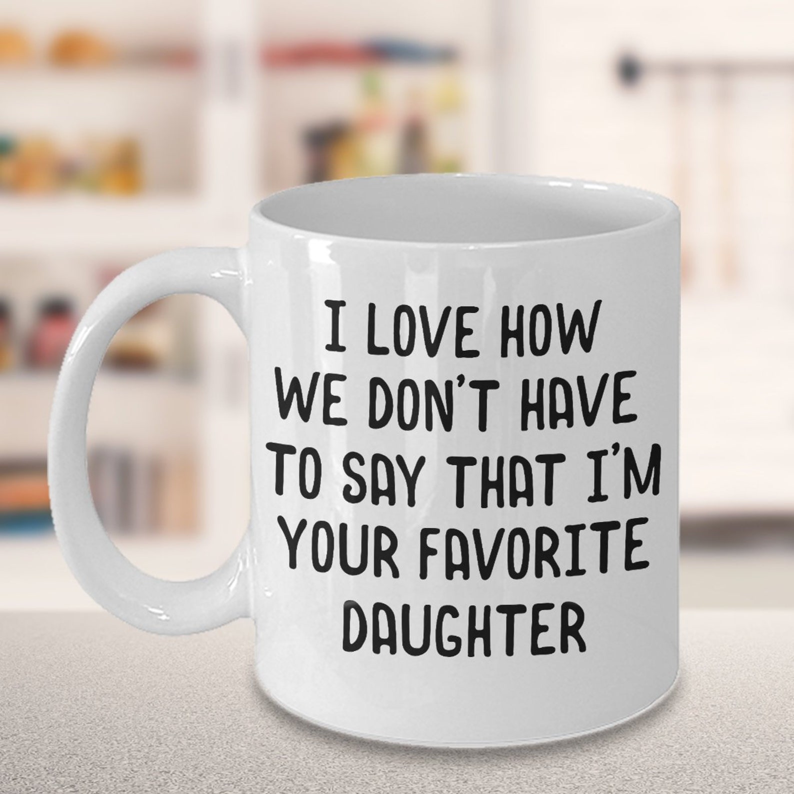 Favorite Daughter Mug Gift for Dad Funny Mugs With Sayings Etsy