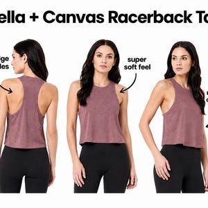May include: A mauve racerback tank top with raw edge armholes, a relaxed cropped fit, and a soft texture. The text reads Bella + Canvas Racerback Tank, raw edge armholes, super soft feel, and relaxed, cropped fit, highlighting the garment features.