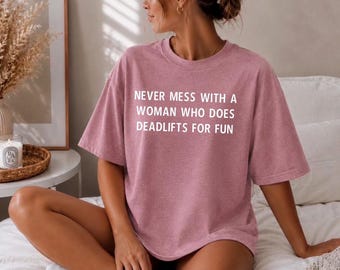 Leg het nooit aan met een vrouw die voor haar plezier aan deadlifts doet.