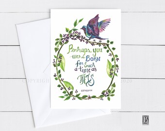 Esther 4:14 inspirational card, Christian cards for birthday or encouragement cards, handmade with watercolor bird and hand lettering