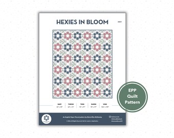 Hexies in Bloom Quilt Pattern, English Paper Pieced, PDF Download