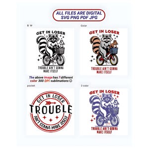Snarky Lustig Get in Loser Trouble Ain't Gonna Make Itself Tier Eichhörnchen Waschbär Vintage 4 in 1 Pocket Distressed 7 Color Cricut PNG SVG