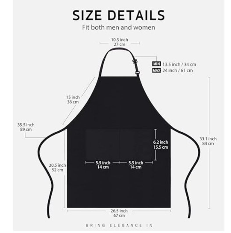 May include: A black apron with adjustable straps and a large pocket. The apron measures 35.5 inches (89 cm) long, 20.5 inches (52 cm) wide, and has a neck strap that is 10.5 inches (27 cm) long. The apron also has a 6.2 inch (15.5 cm) deep pocket.