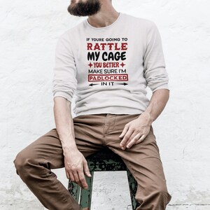 Funny - Comical - If You're Going to Rattle My Cage You Better Make ...