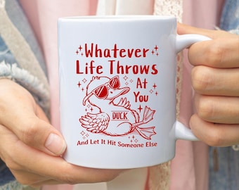 Funny Sarcastic SVG PNG, Whatever Life Throws at you, DUCK Cute Snarky Adult Attitude Vector Cricut Digital 7 sublimation Colors
