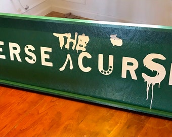 Boston Red Sox replica Pre-2004 World Series Storrow Drive “Reverse the Curse” graffiti sign