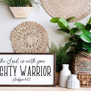 The Lord Is With You Mighty Warrior, Judges 6:12 Sign, Christian Gifts, Scripture Sign
