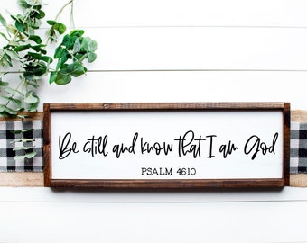Be Still And Know That I Am God Psalm 46:10 Sign, Christian Gifts, Scripture Sign
