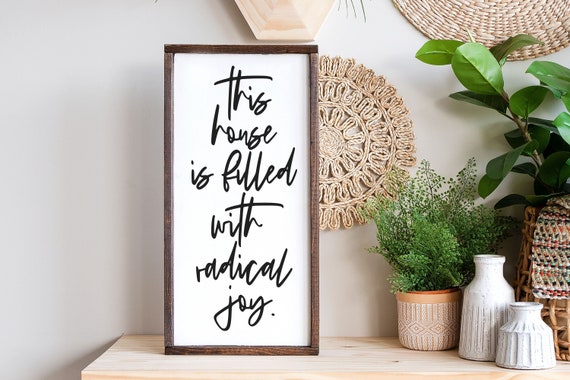 This House Is Filled With Radical Joy Sign, Christian Gifts, Scripture Sign