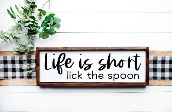Life Is Short Lick The Spoon Sign, Kitchen Sign, Kitchen Wood Sign, Farmhouse Kitchen