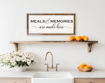 Meals And Memories Are Made Here Wood Sign