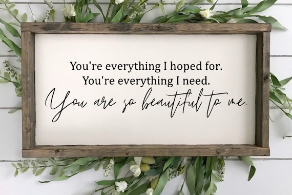 You Are So Beautiful To Me Wood Sign