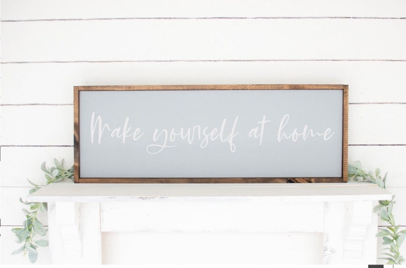 Make Yourself at Home Sign Farmhouse Decor Farmhouse Style Etsy