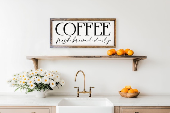 Coffee Fresh Brewed Daily Wood Sign