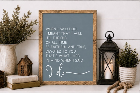 When I Said I Do Wood Sign