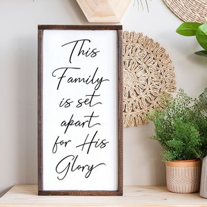 This Family Is Set Apart For His Glory Sign, Christian Gifts, Scripture Sign