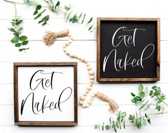 Get Naked Wood Sign