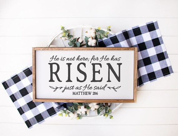 He Is Not Here For He Has Risen Easter Sign, Matthew 28:6